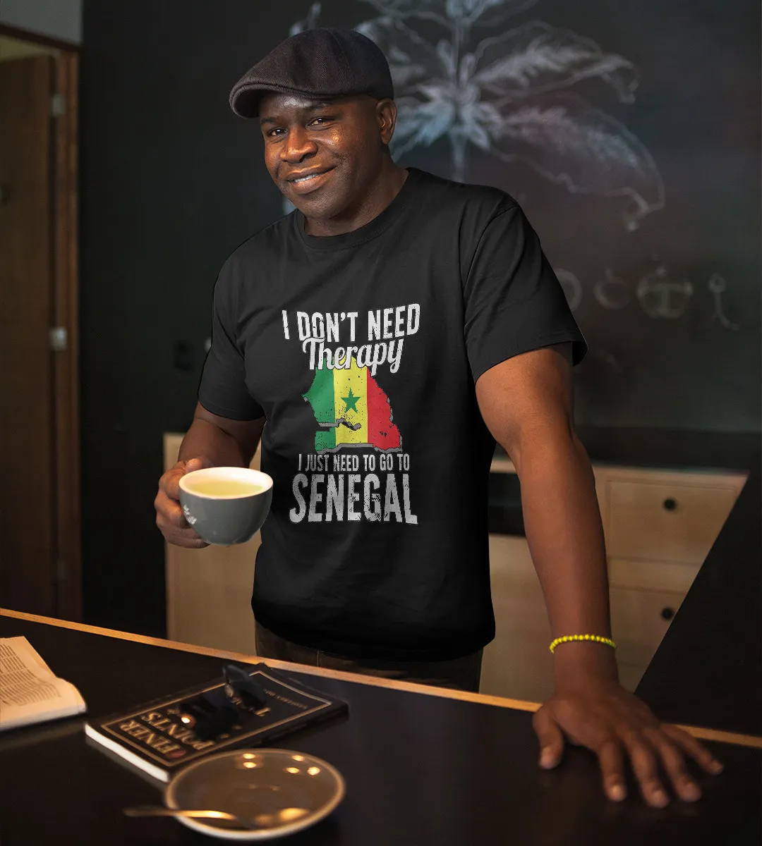 1sttheworld T-Shirt - I Don't Need Therapy I Just Need To Go To Senegal T-Shirt Black A35