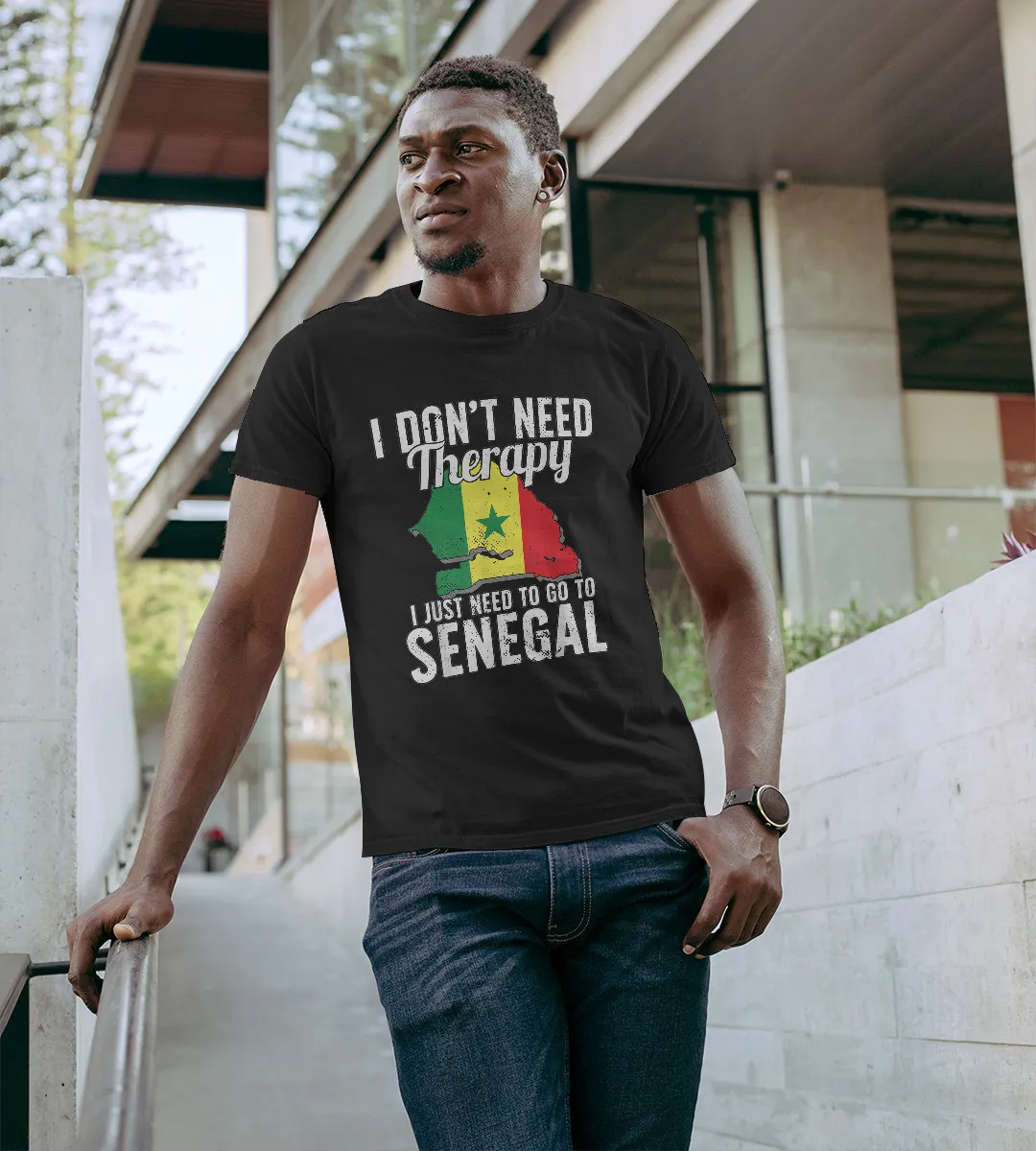 1sttheworld T-Shirt - I Don't Need Therapy I Just Need To Go To Senegal T-Shirt Black A35