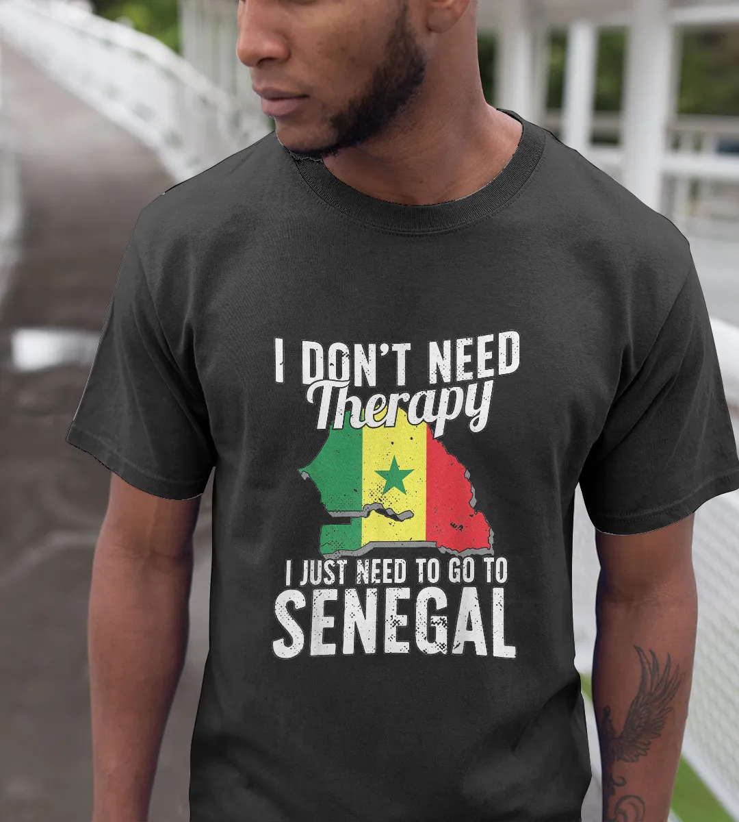 1sttheworld T-Shirt - I Don't Need Therapy I Just Need To Go To Senegal T-Shirt Black A35