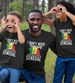 1sttheworld T-Shirt - I Don't Need Therapy I Just Need To Go To Senegal T-Shirt Black A35